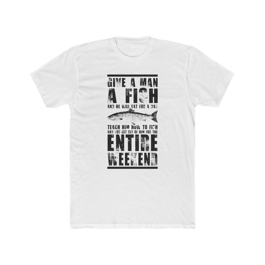 Teach A Man To Fish - Classic Tee